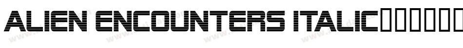Alien Encounters Italic字体转换